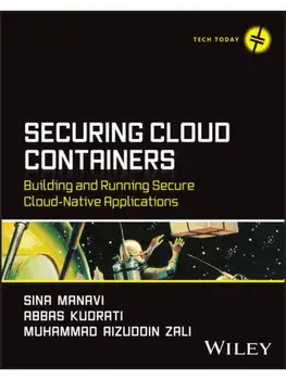 Securing Cloud Containers. Building and Running Secure Cloud-Native Applications, Paperback/***