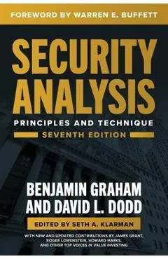 Security Analysis, Seventh Edition: Principles and Techniques - Benjamin Graham