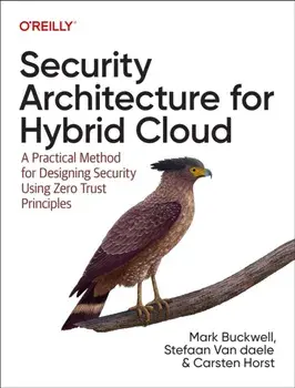 Security Architecture for Hybrid Cloud. A Practical Method for Designing Security Using Zero Trust Principles, Paperback/Carsten Horst
