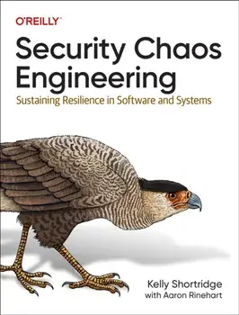 Security Chaos Engineering. Developing Resilience and Safety at Speed and Scale, Paperback/***