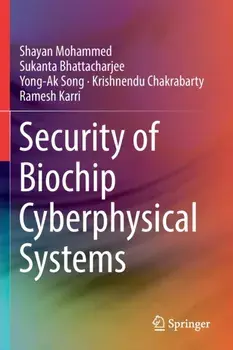 Security of Biochip Cyberphysical Systems. 1st ed. 2022, Paperback/Ramesh Karri