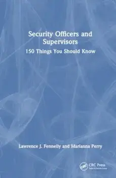 Security Officers and Supervisors. 150 Things You Should Know, Paperback/Marianna A. Perry