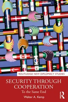 Security through Cooperation. To the Same End, Paperback/***