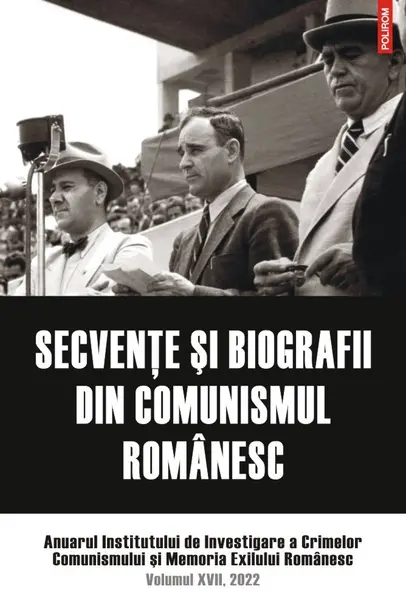 Secvenţe şi biografii din comunismul românesc