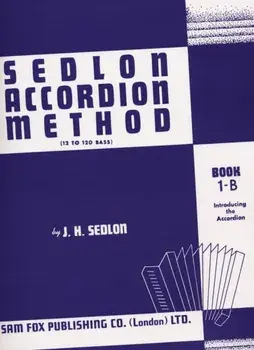 Sedlon Accordion Method Book 1B, Paperback/J H Sedlon