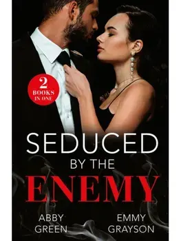 Seduced By The Enemy. Bride of Betrayal / Enemy in His Boardroom, Paperback/Emmy Grayson