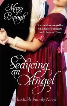 Seducing An Angel. Number 4 in series, Paperback/Mary Balogh