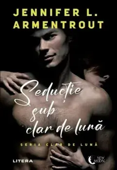 Seductie sub clar de luna. Seria Clar de luna/Jennifer L. Armentrout