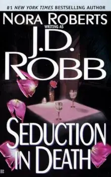 Seduction in Death, Paperback/J. D. Robb