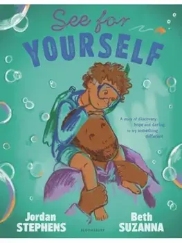 See for Yourself. A story about discovery and daring to try something different – the perfect Father's Day gift, Paperback/Jordan Stephens