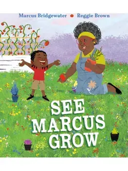 See Marcus Grow, Hardback/Marcus Bridgewater
