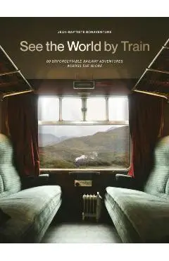 See the World by Train - Jean-baptiste Bonaventure