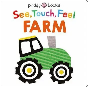 See Touch Feel Farm, Board book/Priddy Books
