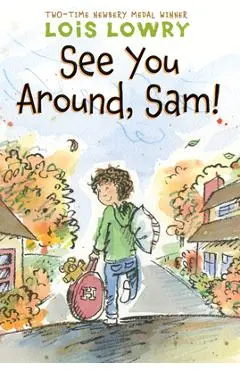 See You Around, Sam! - Lois Lowry