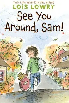 See You Around, Sam!, Paperback/Lois Lowry