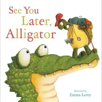 See You Later, Alligator, Paperback/Sally Hopgood
