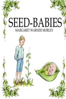 Seed-Babies, Illustrated Edition, Paperback/Margaret W. Morley