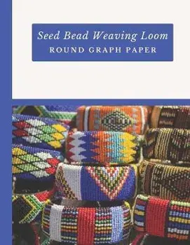 Seed Bead Weaving Loom Round Graph Paper: Bonus Materials List Sheets Included for Each Graph Pattern Design, Paperback/Micka's Creative Crafts