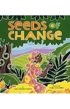 Seeds of Change: Planting a Path to Peace - Jen Cullerton Johnson