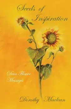 Seeds of Inspiration: Deva Flower Messages, Paperback/Dorothy MacLean