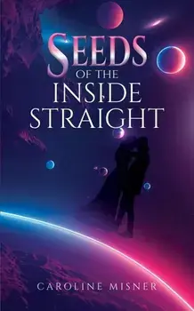 SEEDs of the Inside Straight, Paperback/Caroline Misner