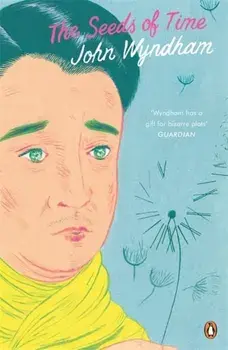 Seeds of Time, Paperback/John Wyndham