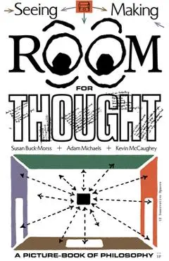 Seeing Making Room for Thought - Susan Buck-morss