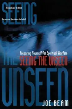 Seeing the Unseen, Paperback/Joe Beam