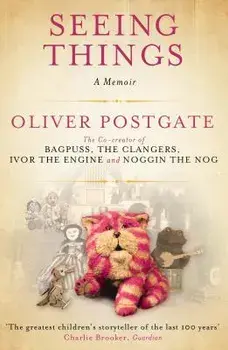 Seeing Things, Paperback/Oliver Postgate