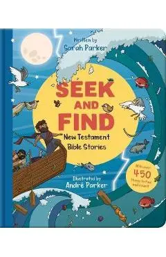 Seek and Find: New Testament Bible Stories: With Over 450 Things to Find and Count! - Sarah Parker