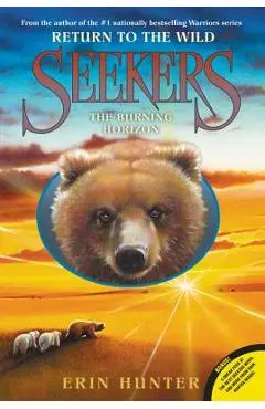 Seekers: Return to the Wild #5: The Burning Horizon - Erin Hunter
