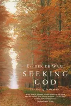 Seeking God. The Way of St.Benedict, Paperback/Esther de Waal