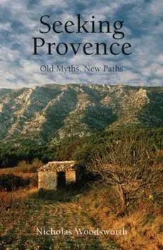 Seeking Provence, Paperback/Nicholas Woodsworth