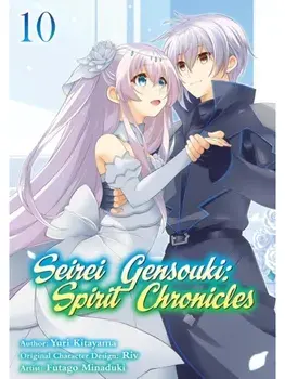 Seirei Gensouki: Spirit Chronicles (Manga): Volume 10, Paperback/Yuri Shibamura