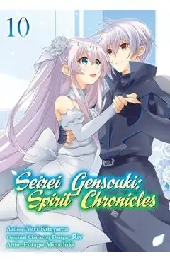 Seirei Gensouki: Spirit Chronicles (Manga): Volume 10 - Yuri Shibamura