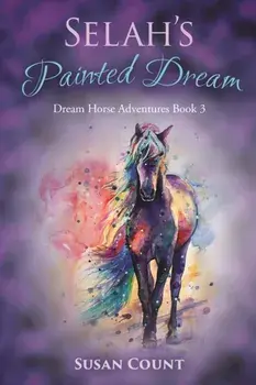 Selah's Painted Dream, Paperback/Susan Count