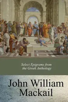 Select Epigrams from the Greek Anthology, Paperback/J. W. Mackail