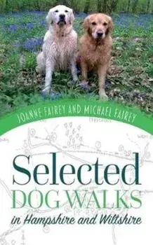 Selected Dog Walks in Hampshire and Wiltshire, Paperback/Joanne Fairey