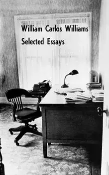 Selected Essays of William Carlos Williams, Paperback/William Carlos Williams