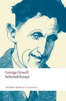 Selected Essays, Paperback/George Orwell
