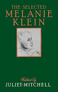 Selected Melanie Klein, Paperback/Juliet Mitchell