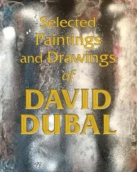 Selected Paintings and Drawings of David Dubal, Paperback/David Dubal