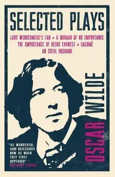 Selected Plays, Paperback/Oscar Wilde