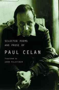 Selected Poems and Prose of Paul Celan, Paperback/Paul Celan