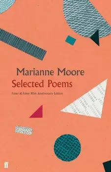 Selected Poems, Hardback/Marianne Moore