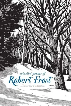 Selected Poems of Robert Frost: Illustrated Edition, Hardcover/Robert Frost