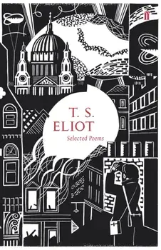 Selected Poems of T. S. Eliot, Hardback/T. S. Eliot