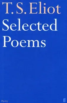 Selected Poems of T. S. Eliot, Paperback/T. S. Eliot
