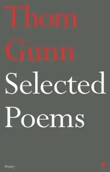 Selected Poems of Thom Gunn, Paperback/Thom Gunn