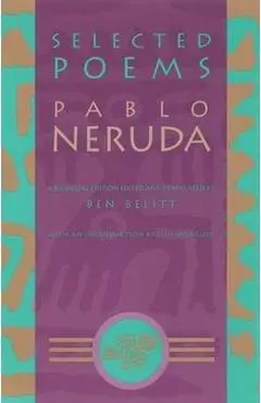 Selected Poems: Pablo Neruda - Pablo Neruda
